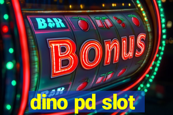 dino pd slot