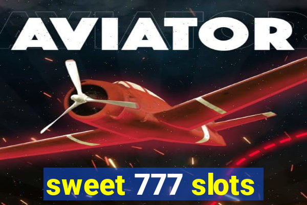 sweet 777 slots