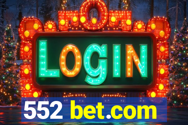 552 bet.com