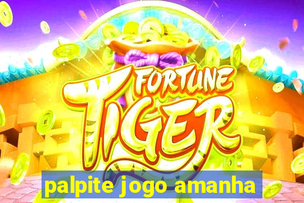 palpite jogo amanha