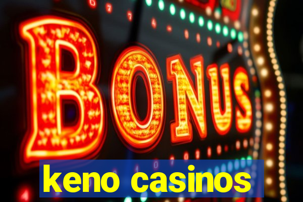 keno casinos