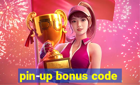 pin-up bonus code