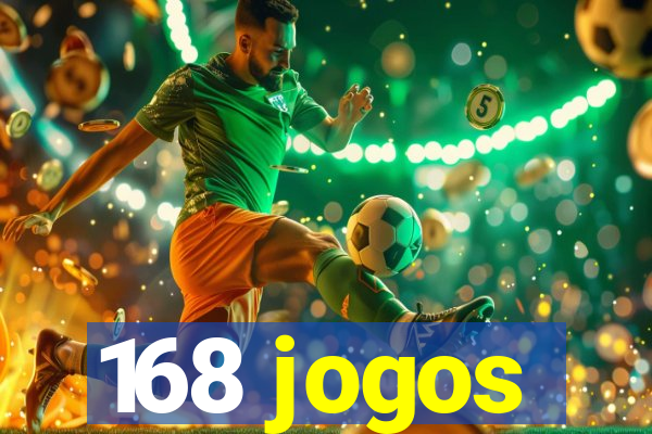 168 jogos