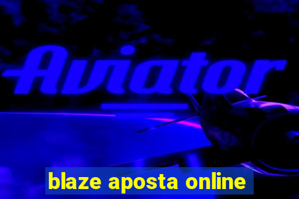 blaze aposta online