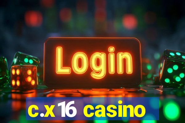 c.x16 casino