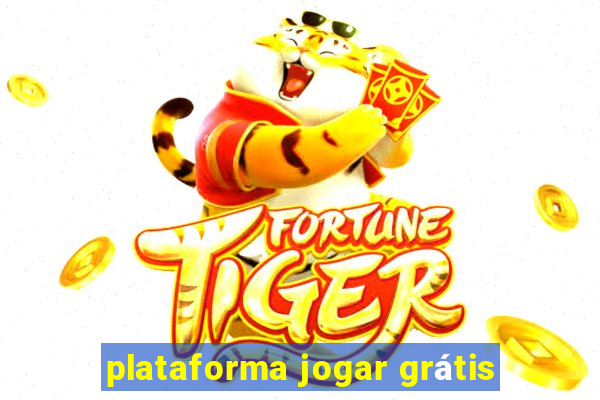 plataforma jogar grátis