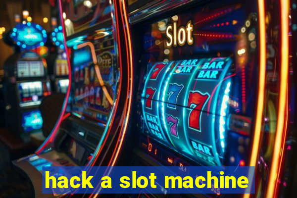 hack a slot machine