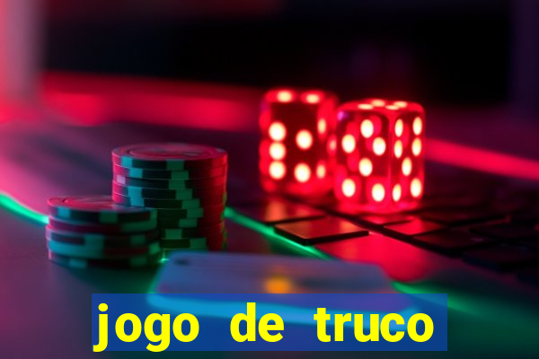 jogo de truco valendo dinheiro real