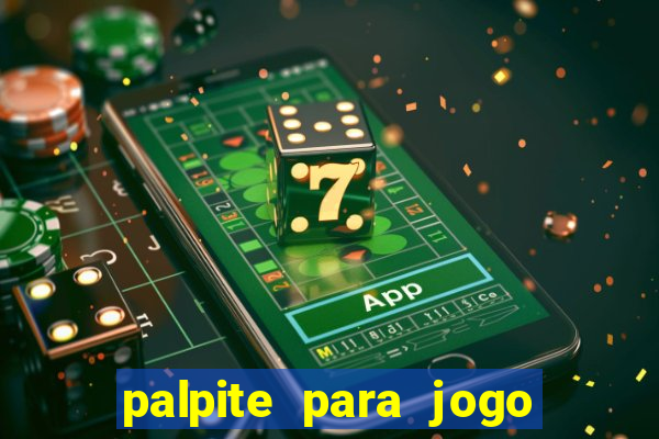 palpite para jogo de hoje futebol