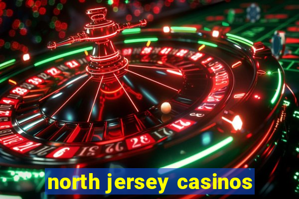 north jersey casinos