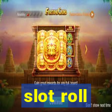 slot roll