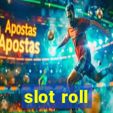 slot roll