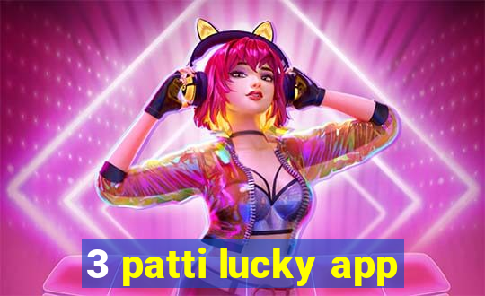 3 patti lucky app