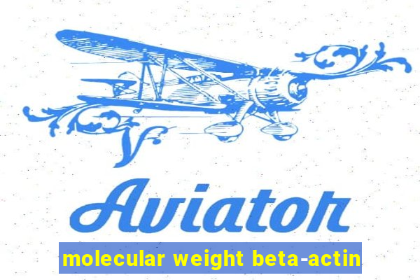 molecular weight beta-actin