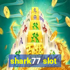 shark77 slot