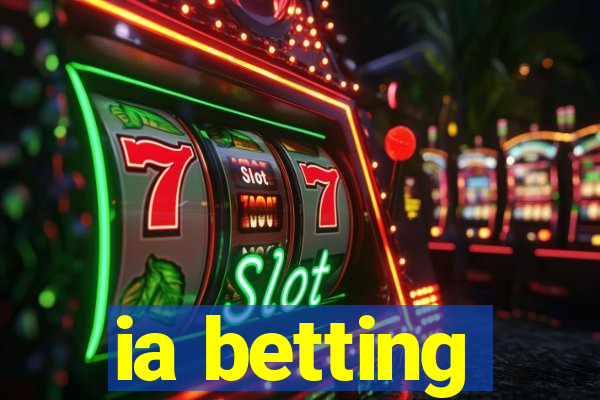 ia betting