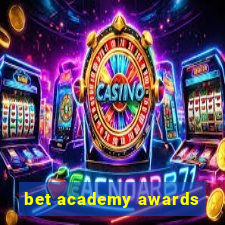 bet academy awards