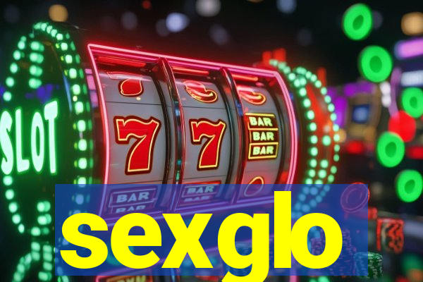 sexglo