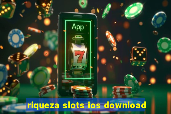 riqueza slots ios download