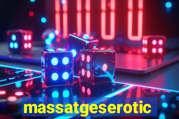 massatgeserotics's