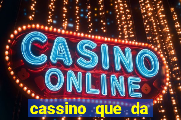 cassino que da dinheiro no cadastro