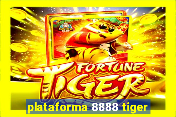 plataforma 8888 tiger