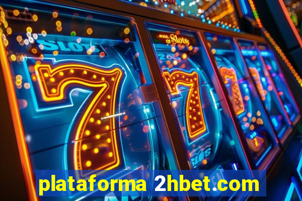 plataforma 2hbet.com