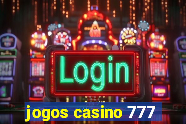 jogos casino 777