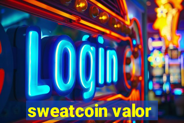 sweatcoin valor