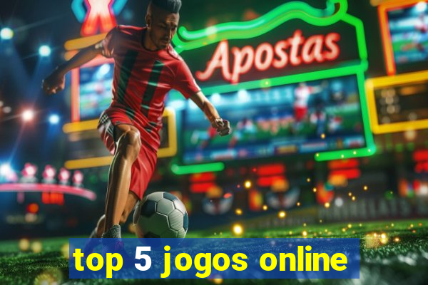 top 5 jogos online