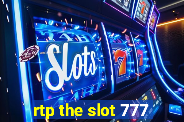 rtp the slot 777