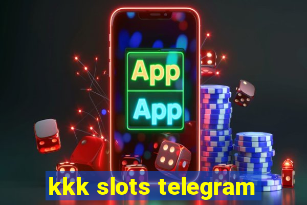 kkk slots telegram