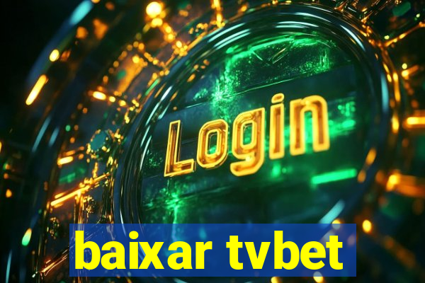 baixar tvbet