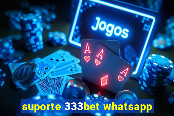 suporte 333bet whatsapp