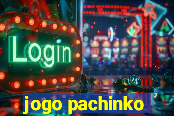 jogo pachinko