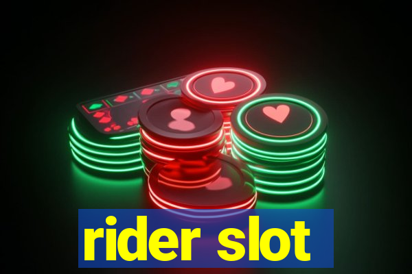 rider slot