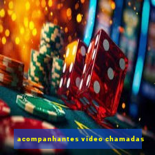 acompanhantes video chamadas