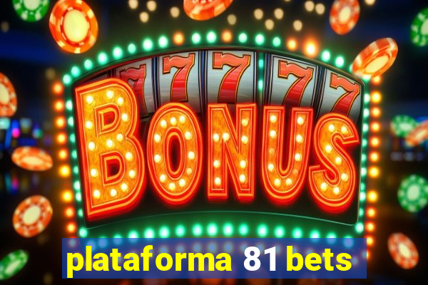 plataforma 81 bets