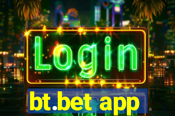 bt.bet app