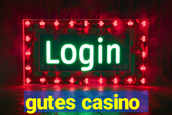 gutes casino