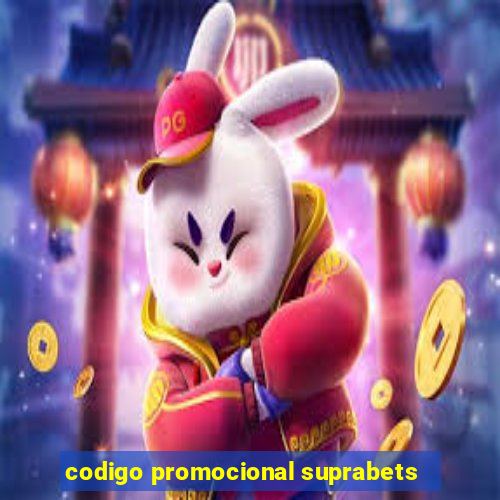 codigo promocional suprabets