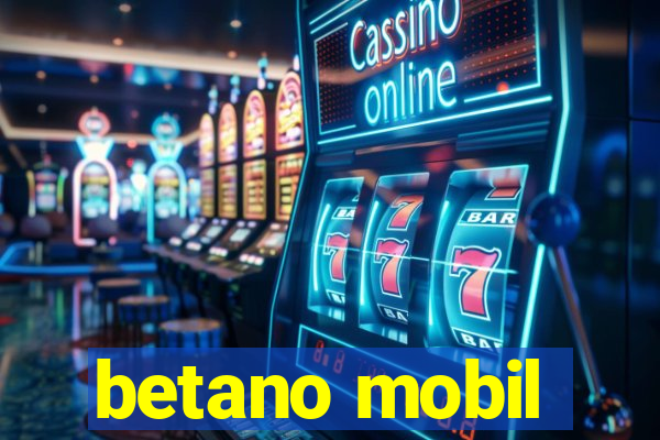 betano mobil