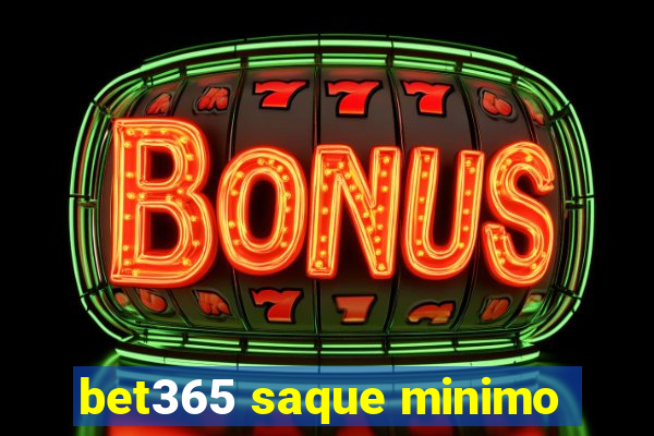 bet365 saque minimo