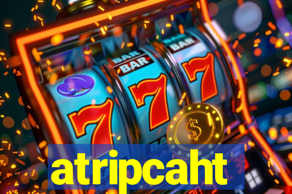 atripcaht