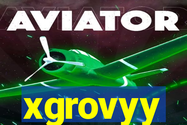 xgrovyy