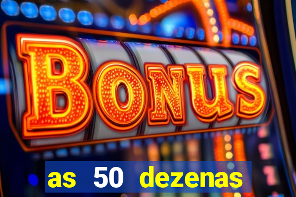 as 50 dezenas melhores de 20 pontos