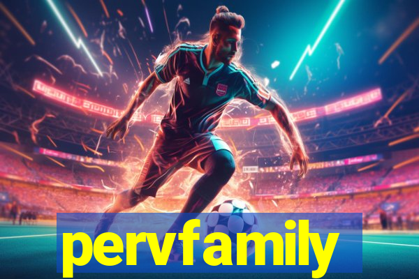 pervfamily