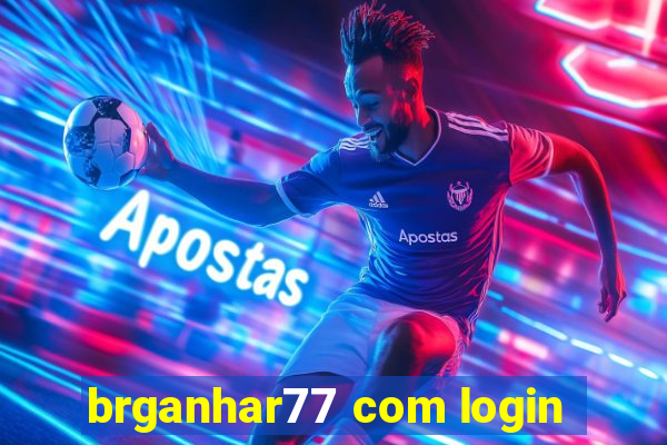 brganhar77 com login