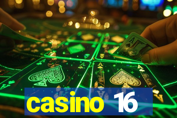 casino 16