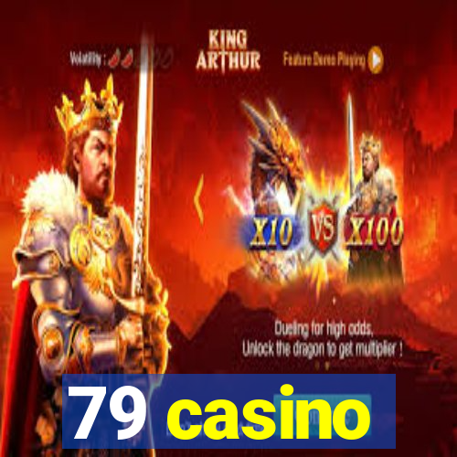 79 casino